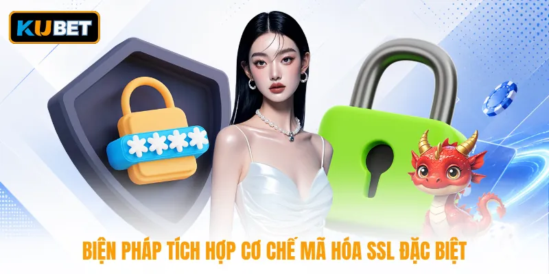 Biện pháp tích hợp cơ chế mã hóa SSL đặc biệt