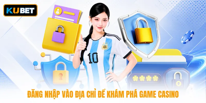Đăng nhập vào địa chỉ để khám phá game casino
