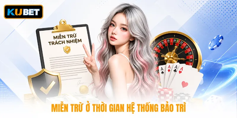 Miễn trừ ở thời gian hệ thống bảo trì